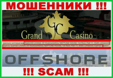 Grand-Casino Com - незаконно действующая контора, которая зарегистрирована в оффшоре по адресу - 25 Voukourestiou, NEPTUNE HOUSE, 1st floor, Flat 11, 3045, Limassol, Cyprus