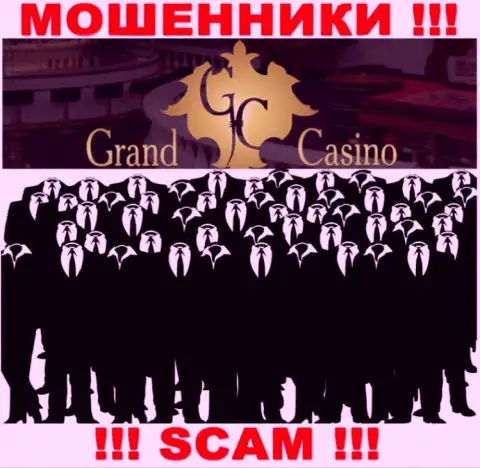 Компания Grand-Casino Com скрывает свое руководство - МОШЕННИКИ !!!