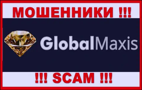 Global Maxis - это МОШЕННИКИ !!! Работать довольно опасно !!!