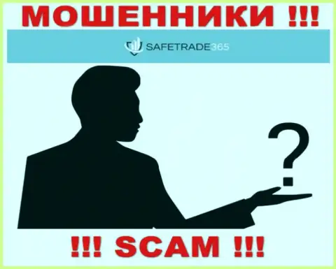 Мошенники SafeTrade365 Com скрывают информацию об лицах, руководящих их шарашкиной компанией