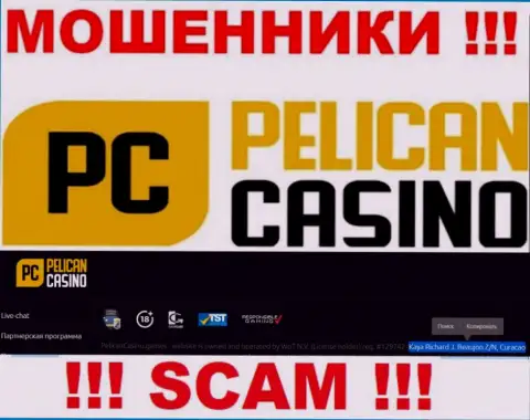 PelicanCasino Games - это internet-мошенники ! Спрятались в офшоре по адресу - Kaya Richard J. Beaujon Z/N, Curacao и прикарманивают вложенные денежные средства клиентов
