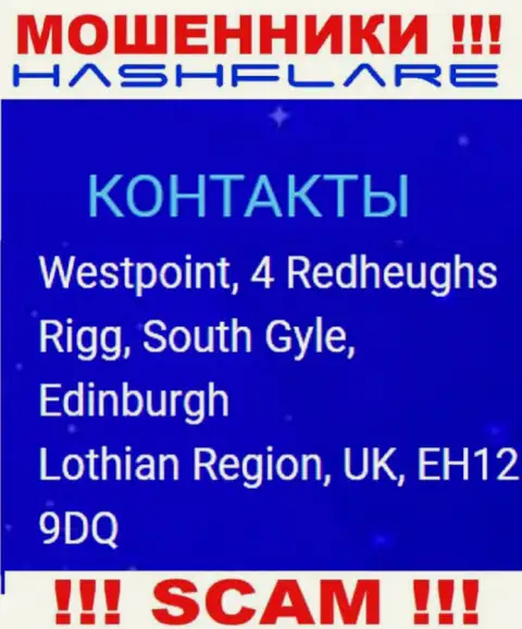 HashFlare LP - это незаконно действующая организация, которая отсиживается в оффшорной зоне по адресу Вестпоинт, 4 Редхеугс Ригг, Южный Гайл, Эдинбург, регион Лотиан, Великобритания, ЕХ12 9ДКью