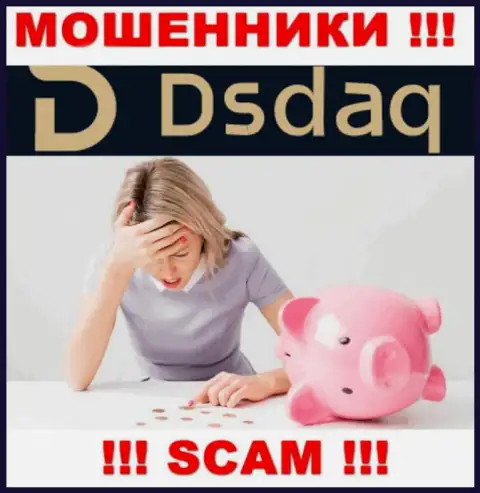 Не хотите лишиться вложенных денег ? В таком случае не работайте совместно с брокерской организацией Dsdaq Market Ltd - СЛИВАЮТ !!!