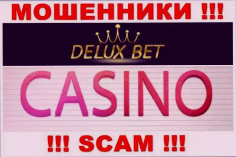 Deluxe Bet не внушает доверия, Casino - это конкретно то, чем заняты указанные интернет-жулики