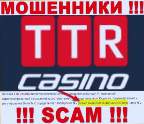 TTRCasino - это простые АФЕРИСТЫ !!! Затягивают людей в сети наличием номера лицензии на сайте