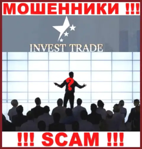 InvestTrade это сомнительная организация, информация о прямом руководстве которой отсутствует