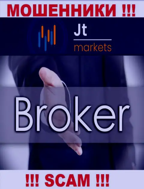 Не надо доверять вложенные деньги JT Markets, потому что их область деятельности, Брокер, разводняк