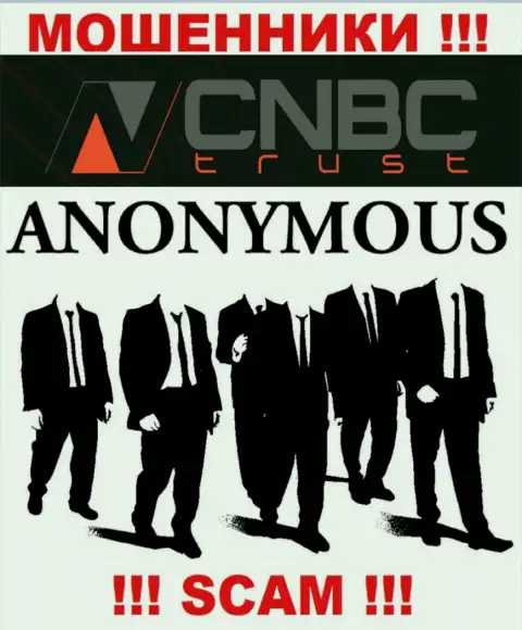 У интернет мошенников CNBC Trust неизвестны руководители - украдут вложения, подавать жалобу будет не на кого