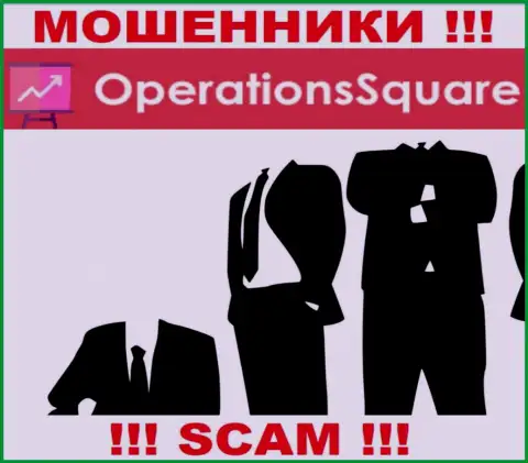 Изучив сайт ворюг Operation Square Вы не отыщите никакой информации об их директорах