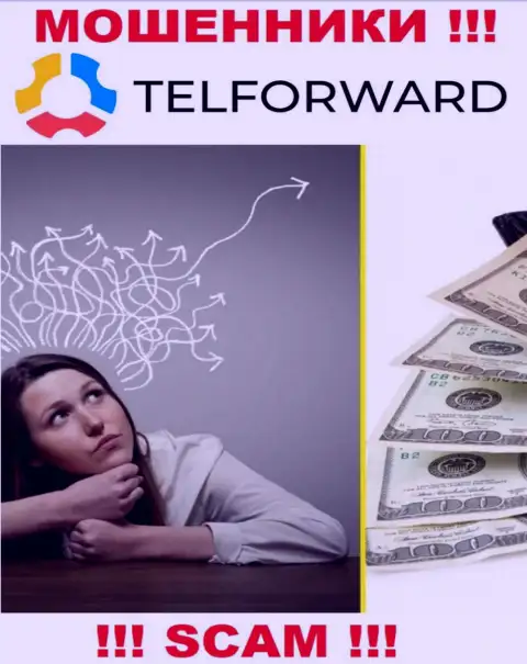 Все, что надо internet-мошенникам TelForward Net - это уговорить Вас работать с ними