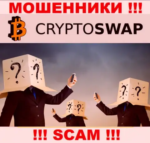 Желаете выяснить, кто конкретно руководит компанией Crypto-Swap Net ? Не выйдет, такой информации нет