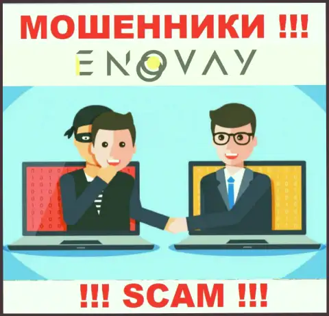 Все, что надо интернет-мошенникам EnoVay Com - это подтолкнуть Вас работать с ними